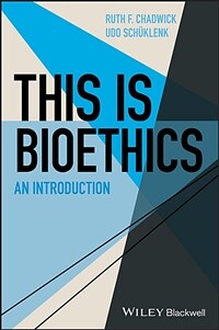 This is bioethics : an introduction