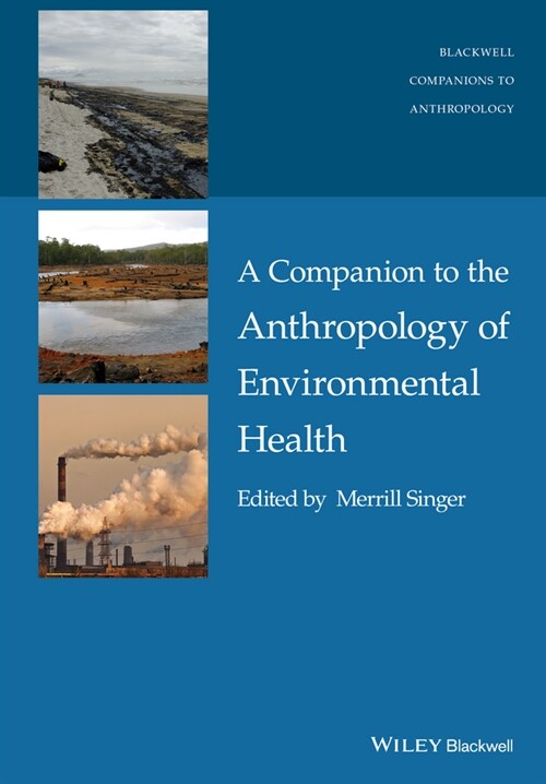 [eBook Code] A Companion to the Anthropology of Environmental Health (eBook Code, 1st)