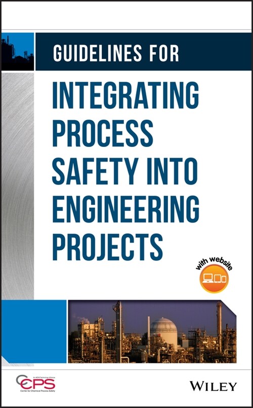 [eBook Code] Guidelines for Integrating Process Safety into Engineering Projects (eBook Code, 1st)