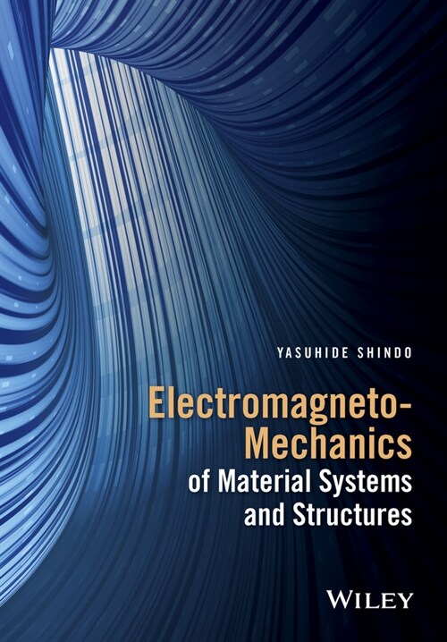 [eBook Code] Electromagneto-Mechanics of Material Systems and Structures (eBook Code, 1st)
