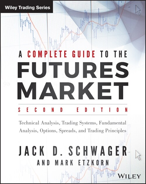 [eBook Code] A Complete Guide to the Futures Market (eBook Code, 2nd)