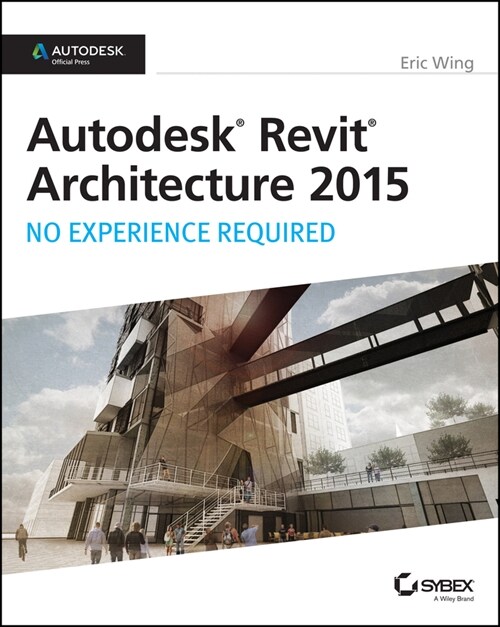 [eBook Code] Autodesk Revit Architecture 2015: No Experience Required (eBook Code, 1st)