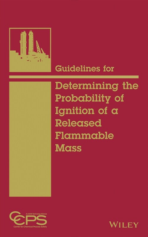 [eBook Code] Guidelines for Determining the Probability of Ignition of a Released Flammable Mass (eBook Code, 1st)