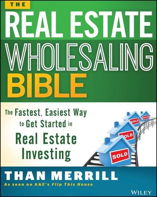 [eBook Code] The Real Estate Wholesaling Bible (eBook Code, 1st)