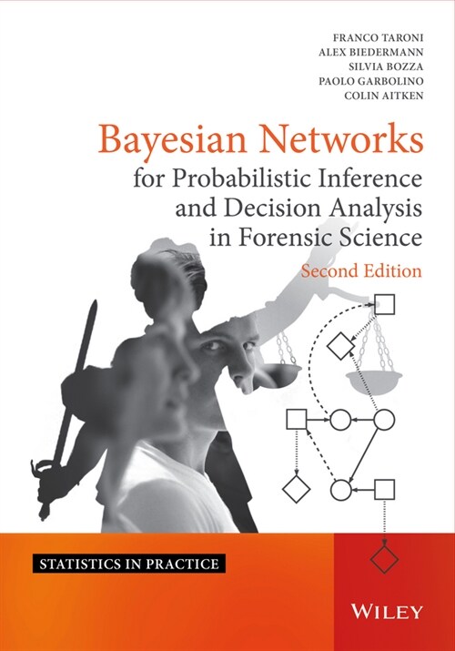 [eBook Code] Bayesian Networks for Probabilistic Inference and Decision Analysis in Forensic Science (eBook Code, 2nd)