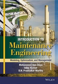 Introduction to maintenance engineering : modelling, optimization and management