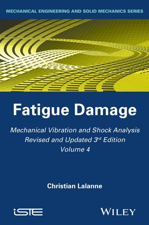 [eBook Code] Mechanical Vibration and Shock Analysis, Fatigue Damage (eBook Code, 3rd)