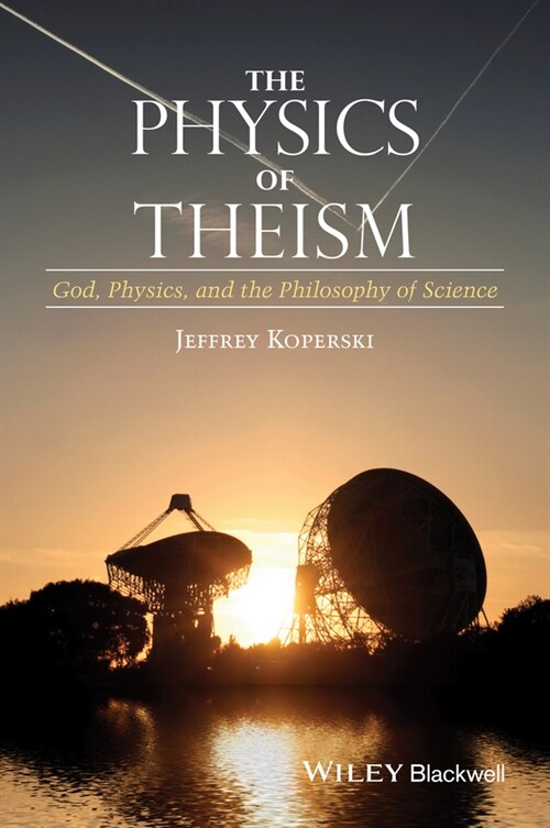 [eBook Code] The Physics of Theism (eBook Code, 1st)