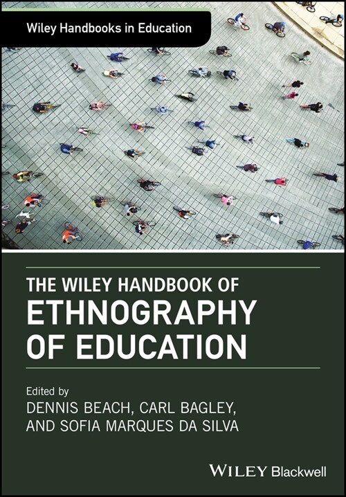 [eBook Code] The Wiley Handbook of Ethnography of Education (eBook Code, 1st)