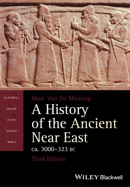 [eBook Code] A History of the Ancient Near East, ca. 3000-323 BC (eBook Code, 3rd)
