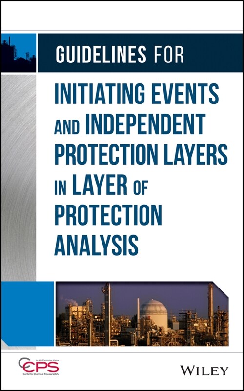 [eBook Code] Guidelines for Initiating Events and Independent Protection Layers in Layer of Protection Analysis (eBook Code, 1st)