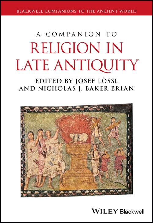 [eBook Code] A Companion to Religion in Late Antiquity (eBook Code, 1st)