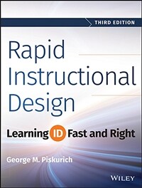 Rapid instructional design : learning ID fast and right