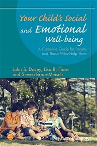 Your childs social and emotional well-being : a complete guide for parents and those who help them