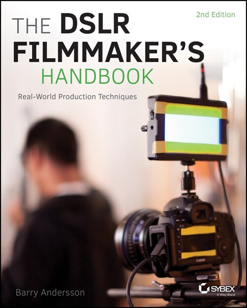 [eBook Code] The DSLR Filmmakers Handbook (eBook Code, 2nd)