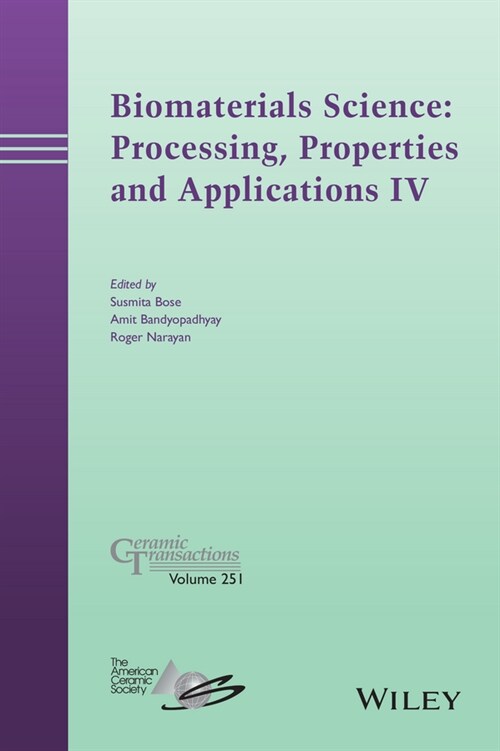 [eBook Code] Biomaterials Science: Processing, Properties and Applications IV (eBook Code, 1st)