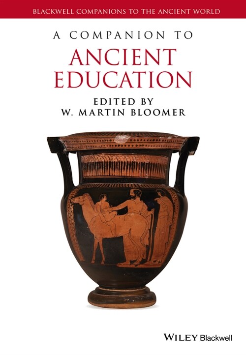 [eBook Code] A Companion to Ancient Education (eBook Code, 1st)