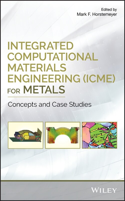 [eBook Code] Integrated Computational Materials Engineering (ICME) for Metals (eBook Code, 1st)