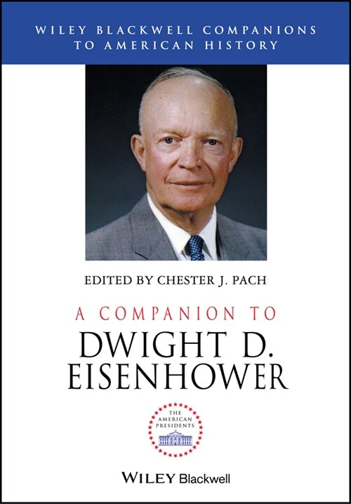 [eBook Code] A Companion to Dwight D. Eisenhower (eBook Code, 1st)