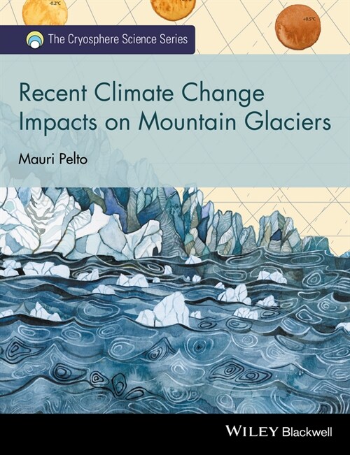 [eBook Code] Recent Climate Change Impacts on Mountain Glaciers (eBook Code, 1st)