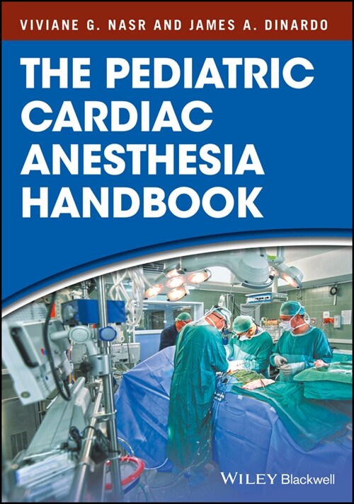 [eBook Code] The Pediatric Cardiac Anesthesia Handbook (eBook Code, 1st)