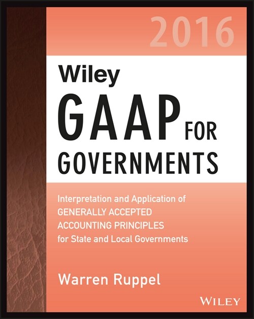 [eBook Code] Wiley GAAP for Governments 2016: Interpretation and Application of Generally Accepted Accounting Principles for State and Local Governmen (eBook Code, 1st)