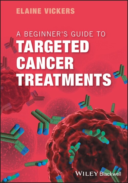 [eBook Code] A Beginners Guide to Targeted Cancer Treatments (eBook Code, 1st)