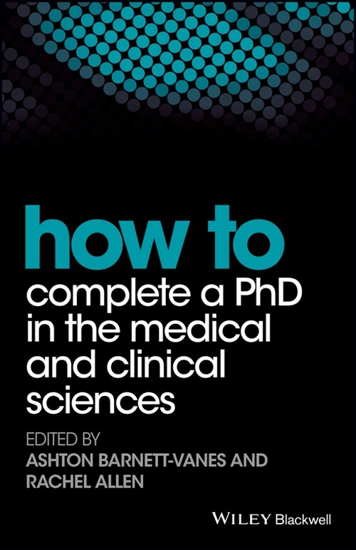 [eBook Code] How to Complete a PhD in the Medical and Clinical Sciences (eBook Code, 1st)