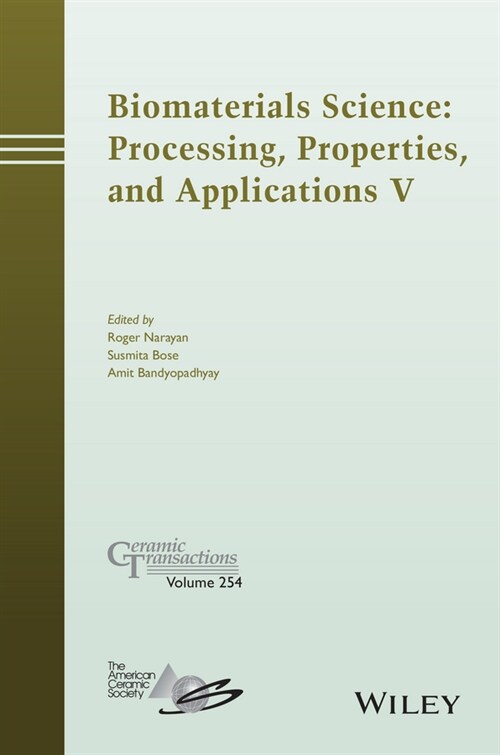 [eBook Code] Biomaterials Science: Processing, Properties and Applications V (eBook Code, 1st)