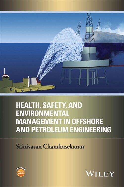 [eBook Code] Health, Safety, and Environmental Management in Offshore and Petroleum Engineering (eBook Code, 1st)