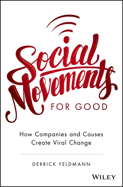 [eBook Code] Social Movements for Good: How Companies and Causes Create Viral Change (eBook Code, 1st)