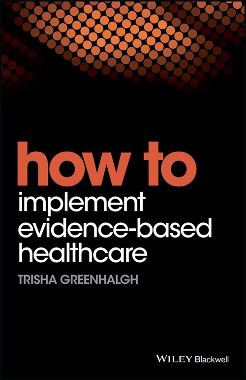 [eBook Code] How to Implement Evidence-Based Healthcare (eBook Code, 1st)