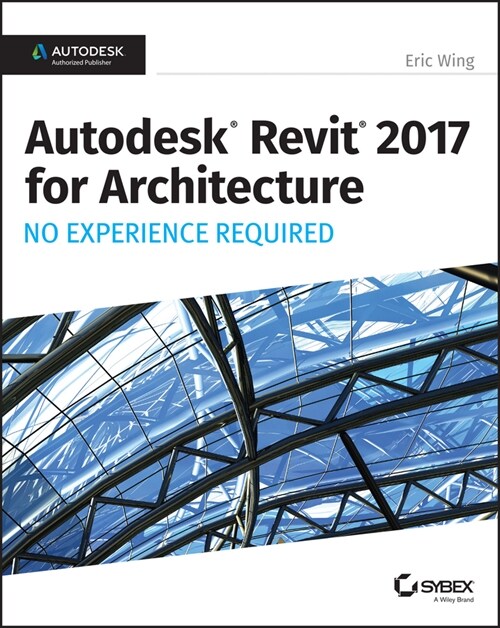 [eBook Code] Autodesk Revit 2017 for Architecture (eBook Code, 1st)