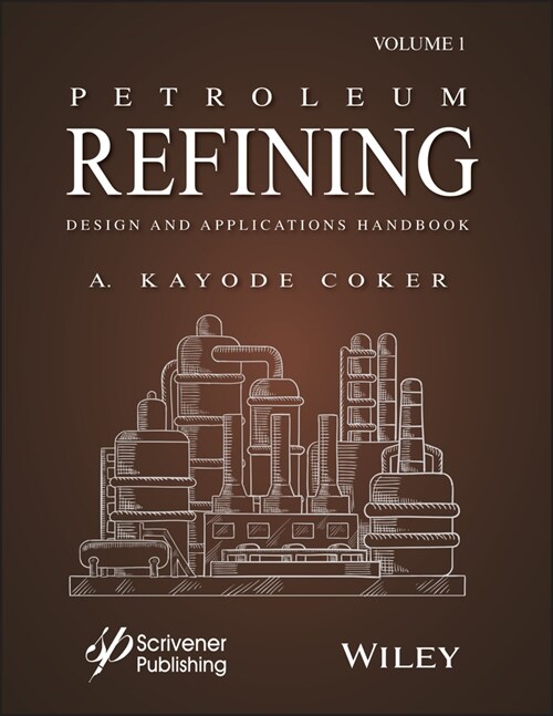 [eBook Code] Petroleum Refining Design and Applications Handbook, Volume 1 (eBook Code, 1st)