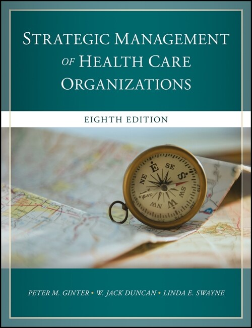 [eBook Code] The Strategic Management of Health Care Organizations (eBook Code, 8th)
