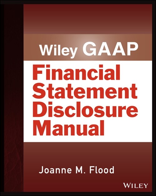 [eBook Code] Wiley GAAP: Financial Statement Disclosure Manual (eBook Code, 1st)