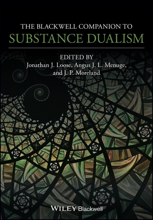 [eBook Code] The Blackwell Companion to Substance Dualism (eBook Code, 1st)