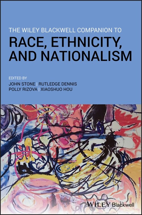 [eBook Code] The Wiley Blackwell Companion to Race, Ethnicity, and Nationalism (eBook Code, 1st)