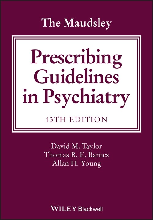 [eBook Code] The Maudsley Prescribing Guidelines in Psychiatry (eBook Code, 13th)