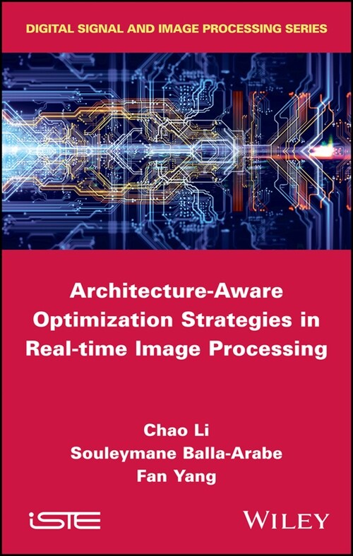 [eBook Code] Architecture-Aware Optimization Strategies in Real-time Image Processing (eBook Code, 1st)