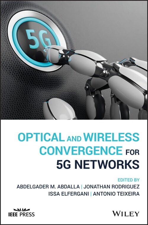 [eBook Code] Optical and Wireless Convergence for 5G Networks (eBook Code, 1st)