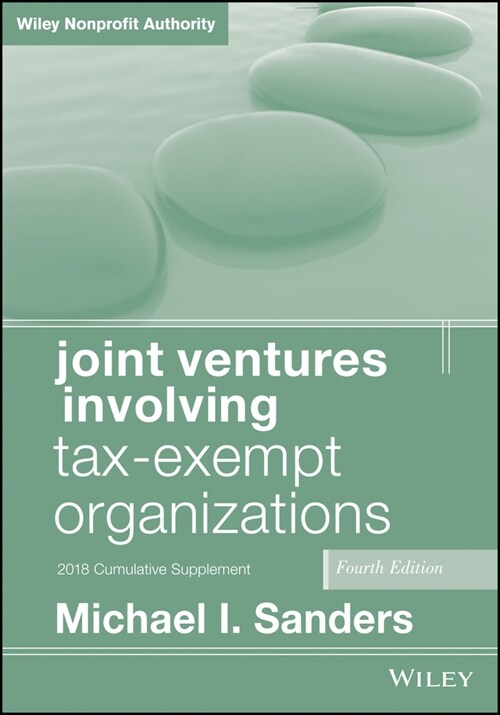[eBook Code] Joint Ventures Involving Tax-Exempt Organizations, 2018 Cumulative Supplement (eBook Code, 4th)