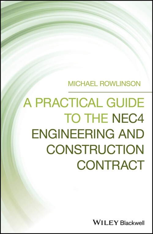 [eBook Code] A Practical Guide to the NEC4 Engineering and Construction Contract (eBook Code, 1st)