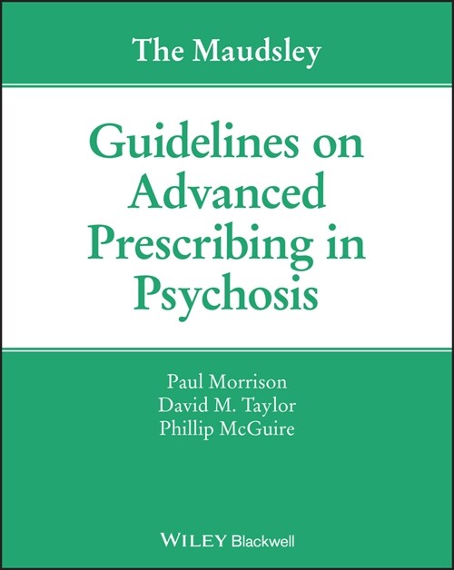 [eBook Code] The Maudsley Guidelines on Advanced Prescribing in Psychosis (eBook Code, 1st)
