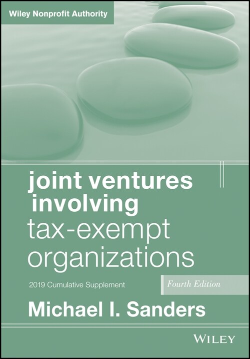 [eBook Code] Joint Ventures Involving Tax-Exempt Organizations, 2019 Cumulative Supplement (eBook Code, 4th)
