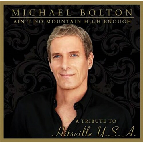 [중고] Michael Bolton - Ain‘t No Mountain High Enough: A Tribute To Hitsville U.S.A.