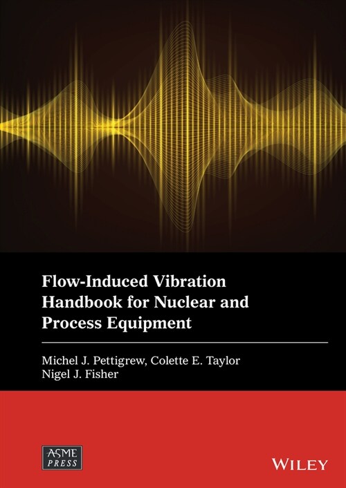 [eBook Code] Flow-Induced Vibration Handbook for Nuclear and Process Equipment (eBook Code, 1st)