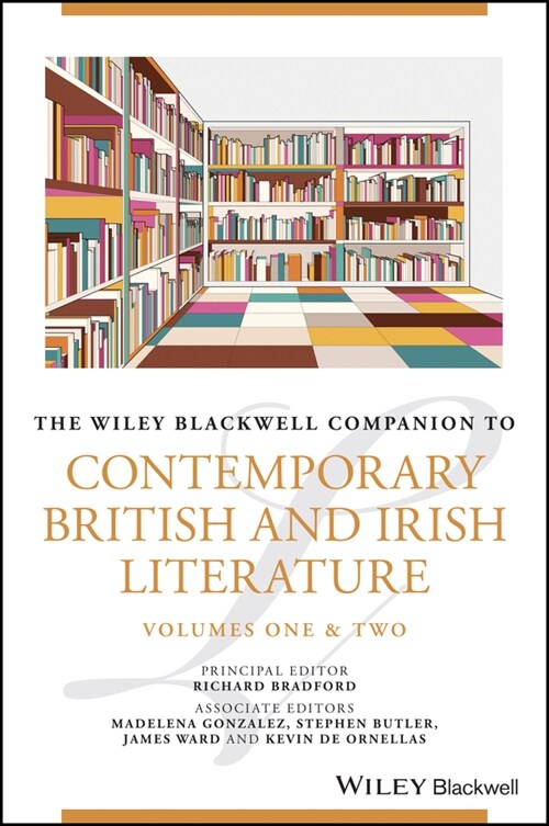 [eBook Code] The Wiley Blackwell Companion to Contemporary British and Irish Literature (eBook Code, 1st)