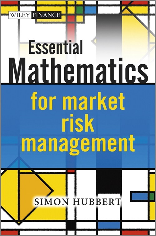 [eBook Code] Essential Mathematics for Market Risk Management (eBook Code, 1st)