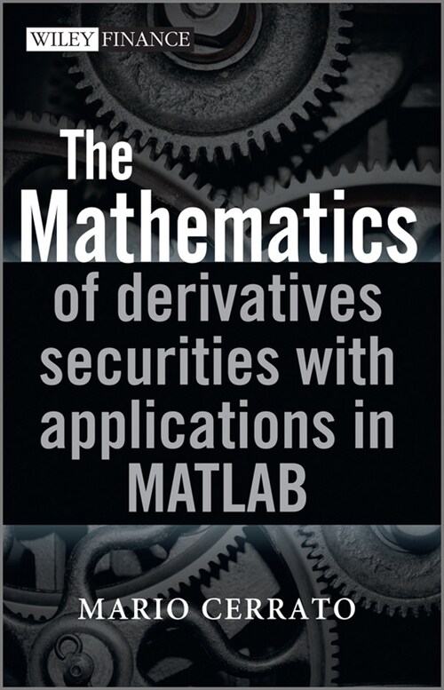 [eBook Code] The Mathematics of Derivatives Securities with Applications in MATLAB (eBook Code, 1st)